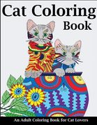 Cat Coloring Book: An Adult Coloring Book for Cat Lovers (en Inglés)