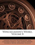 Winckelmann's Werke, Volume 8 (en Alemán)