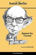 against the current: essays in the history of ideas (second edition) (en Inglés)