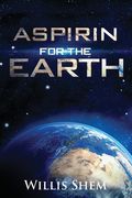 Aspirin for the Earth (en Inglés)