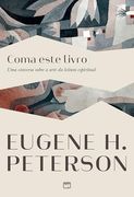Coma Este Livro: Uma Conversa Sobre a Arte da Leitura Espiritual (en Portugués)