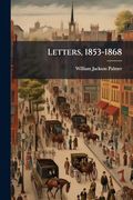Letters, 1853-1868 (en Inglés)