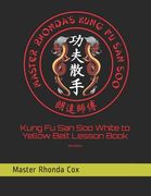 Kung Fu San Soo White to Yellow Belt Lesson Book (en Inglés)
