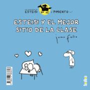 Esteisi y el Mejor Sitio de la Clase * Esteisi no se Quiere Duchar: Las Aventuras de Esteisi y Pimiento 1