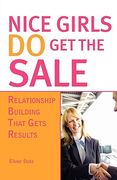 Nice Girls Do Get the Sale: Using the Power of Empathy to Build Relationships and Get Results (en Inglés)
