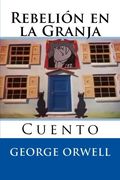 Rebelion en la Granja: Cuento (Spanish Edition)