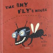 shy fly`s house