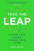 Take the Leap: Change Your Career, Change Your Life [Idioma Inglés] (en Inglés)
