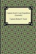 captain scott's last expedition (journals) (en Inglés)
