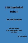 LEXX Unauthorized, Series 4: The Little Blue Marble (en Inglés)