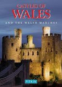 Castles of Wales: And the Welsh Marches (Pitkin Guides)