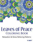 Leaves of peace Coloring Book: Coloring Books For Adults, Coloring Books for Grown ups: Relaxation & Stress Relieving Patterns