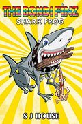 The Bondi Finz Book Two: Shark Frog (en Inglés)