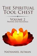 The Spiritual Tool Chest: Volume 2: Prayers and Blessings (en Inglés)
