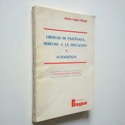 Libertad de Enseñanza, Derecho a la Educación y Autogestión (Segunda Edición Ampliada)