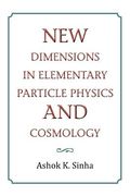 new dimensions in elementary particle physics and cosmology (en Inglés)