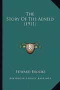 the story of the aeneid (1911) (en Inglés)