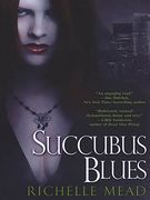 Succubus Blues (Georgina Kincaid, Book 1) (en Inglés)