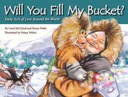 Will you Fill my Bucket?  Daily Acts of Love Around the World