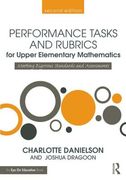 Performance Tasks and Rubrics for Upper Elementary Mathematics: Meeting Rigorous Standards and Assessments (en Inglés)