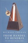 From Handel to Hendrix: The Composer in the Public Sphere (en Inglés)