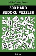 300 Hard Sudoku Puzzles: Active Brain Series Pocket Book (en Inglés)