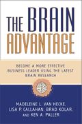 The Brain Advantage: Become a More Effective Business Leader Using the Latest Brain Research (en Inglés)