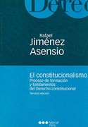 El Constitucionalismo, Proceso de Formación y Fundamentos del Derecho Constitucional