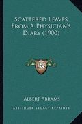 scattered leaves from a physician's diary (1900) (en Inglés)