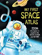 My First Space Atlas: Zoom Into Space to Explore the Solar System and Beyond (Space Books for Kids, Space Reference Book) (my First Atlas) (en Inglés)