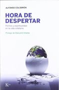 Hora de despertar : pol?tica y espiritualidad en la vida cotidiana