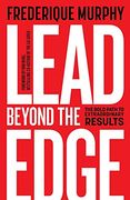 Lead Beyond the Edge: The Bold Path to Extraordinary Results (en Inglés)