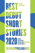 Best Debut Short Stories 2020: The pen America dau Prize (Pen America Best Debut Short Stories) (en Inglés)
