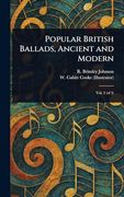 Popular British Ballads, Ancient and Modern (en Inglés)