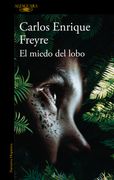 MIEDO DEL LOBO, EL - FREYRE, CARLOS ENRIQUE - Libro Físico