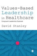 Values-Based Leadership in Healthcare: Congruent Leadership Explored (en Inglés)