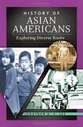 History of Asian Americans: Exploring Diverse Roots (en Inglés)