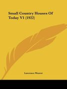 small country houses of today v1 (1922) (en Inglés)