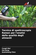 Tecnica di Spettroscopia Raman per L'analisi Della Qualità Degli Alimenti (in Italian)
