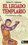 Legado templario, el: Una historia oculta. (Grandes Enigmas)