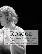 Roscoe: An American Grand Opera (en Inglés)
