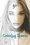 Girl Coloring Sheets: 30 Girl Drawings, Coloring Sheets Adults Relaxation, Coloring Book for Kids, for Girls, Volume 7