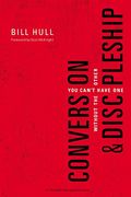 Conversion and Discipleship: You Can't Have One without the Other (en Inglés)