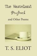 The Waste Land, Prufrock, and Other Poems (en Inglés)