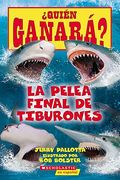 Quién Ganará? La Pelea Final de Tiburones