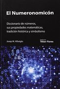 El Numeronomicón: Diccionario de Números, sus Propiedades Matemáticas, Tradición Histórica y Simbolismo (Universidad)