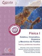 Física l. Estática, Cinemática, Dinámica y Mecánica de Fluidos