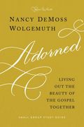 Adorned Study Guide: Living Out the Beauty of the Gospel Together (en Inglés)