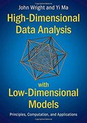 High-Dimensional Data Analysis With Low-Dimensional Models: Principles, Computation, and Applications 