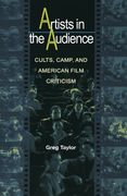 Artists in the Audience: Cults, Camp, and American Film Criticism (en Inglés)